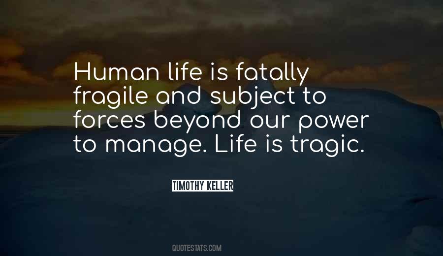 Life Is So Fragile Quotes #530057