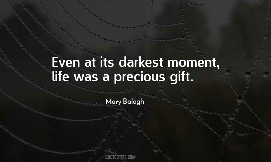 Life Is Such A Precious Gift Quotes #3476