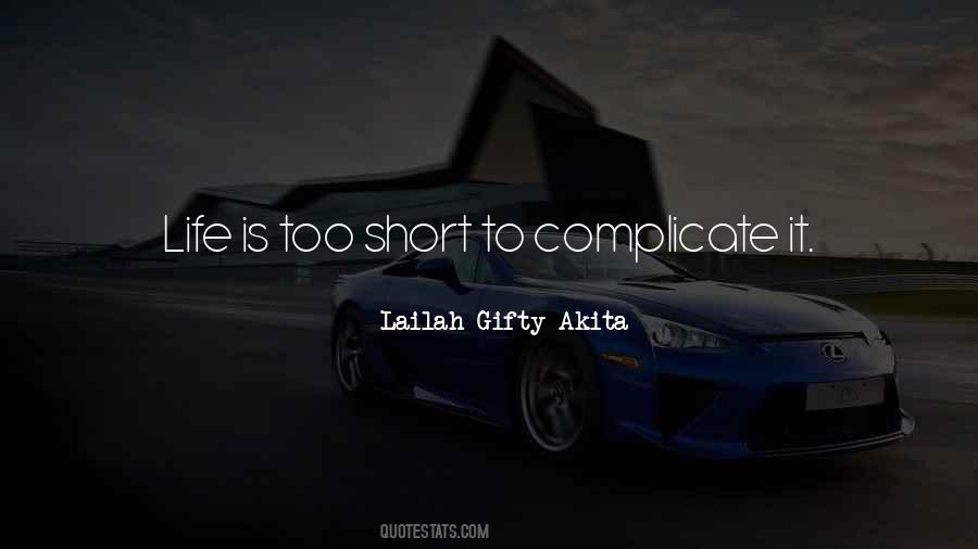 Life Is Too Complicated Quotes #484950