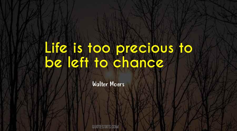 Life Is Too Quotes #974540