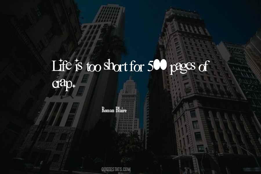 Life Is Too Short For Quotes #1044507