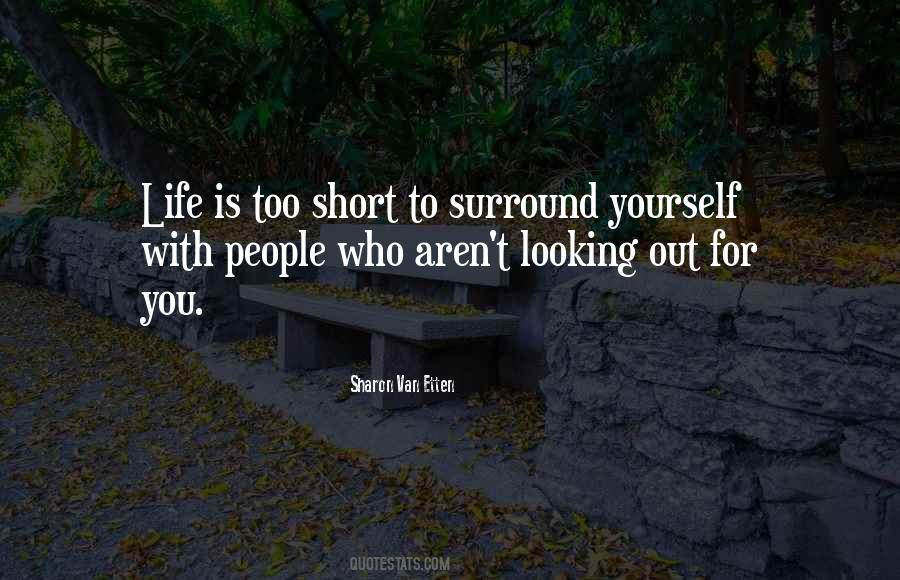 Life Is Too Short For Quotes #1271201