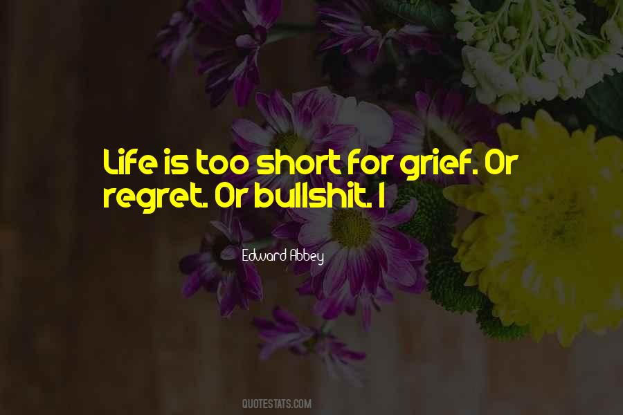 Life Is Too Short For Quotes #1296632