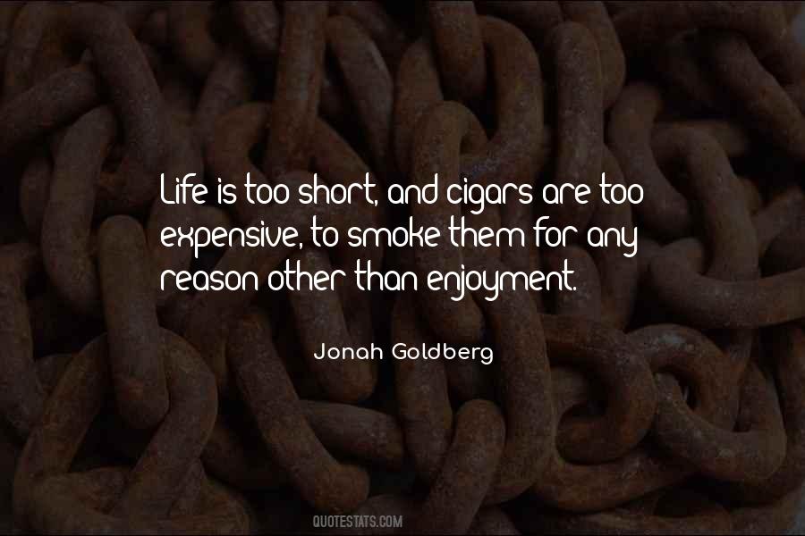 Life Is Too Short For Quotes #1336065