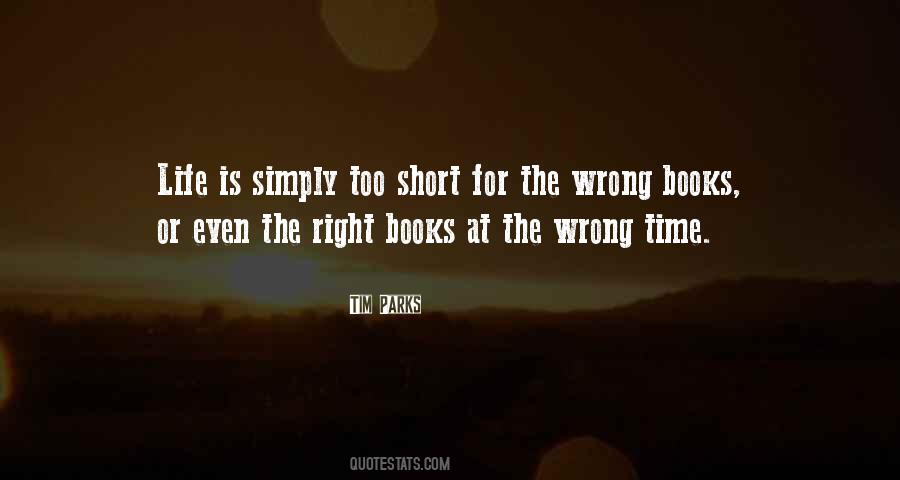 Life Is Too Short For Quotes #1427047