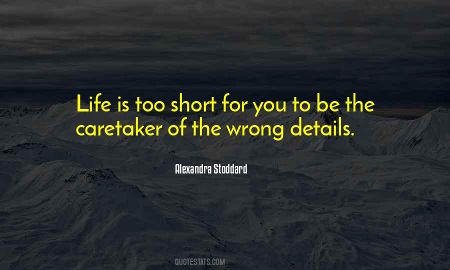 Life Is Too Short For Quotes #1453888