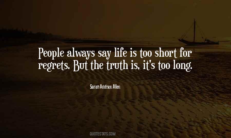 Life Is Too Short For Quotes #234857