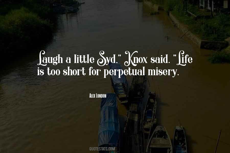 Life Is Too Short For Quotes #389529