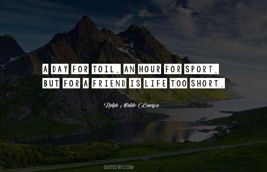 Life Is Too Short For Quotes #652305