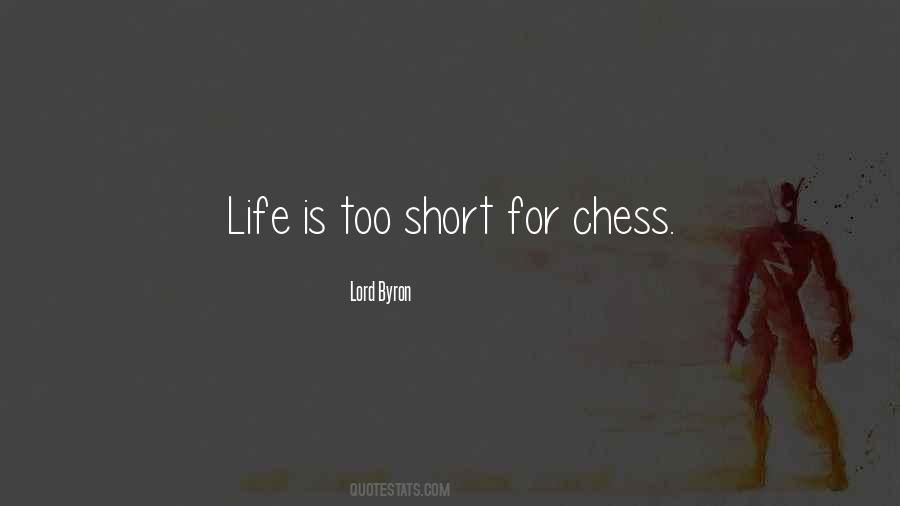 Life Is Too Short For Quotes #82939