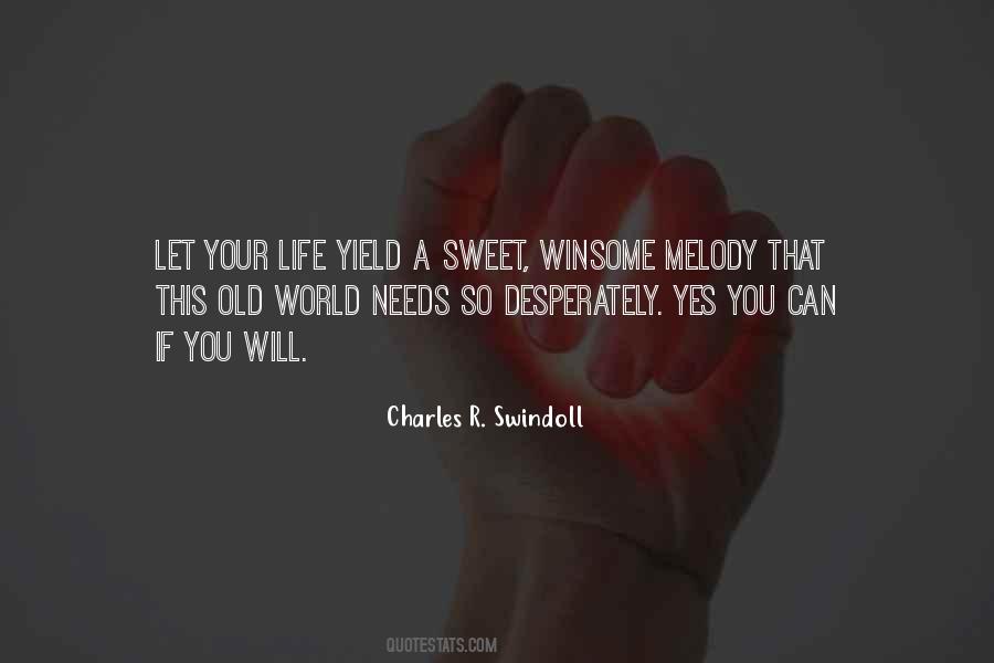Life Is Too Sweet Quotes #130731