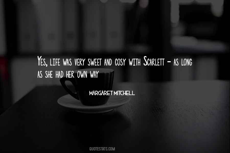 Life Is Too Sweet Quotes #79485