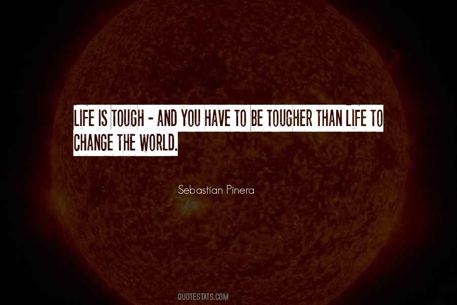 Life Is Tough But I'm Tougher Quotes #1595543