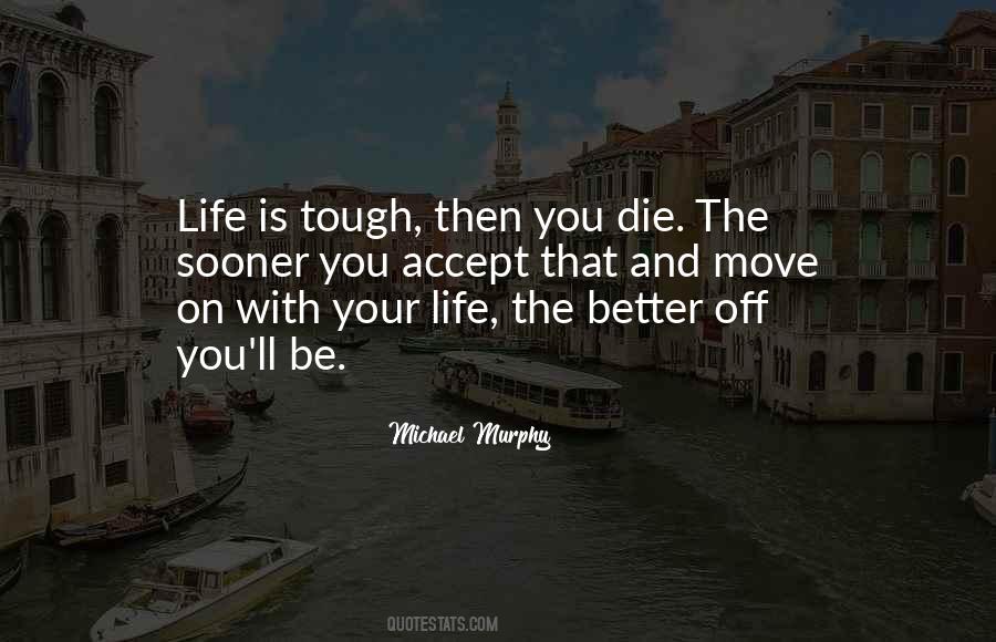 Life Is Tough Quotes #1404775