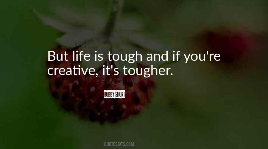 Life Is Tough Quotes #1511941