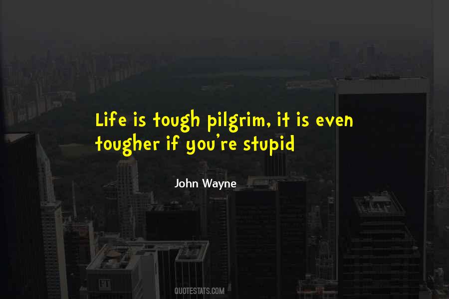 Life Is Tough Quotes #1663056