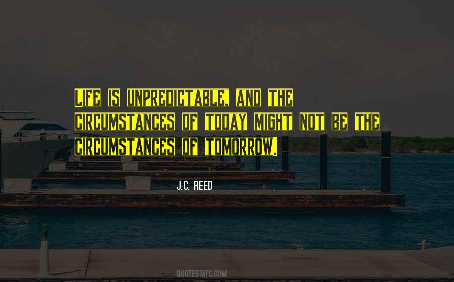 Life Is Unpredictable Quotes #1092244