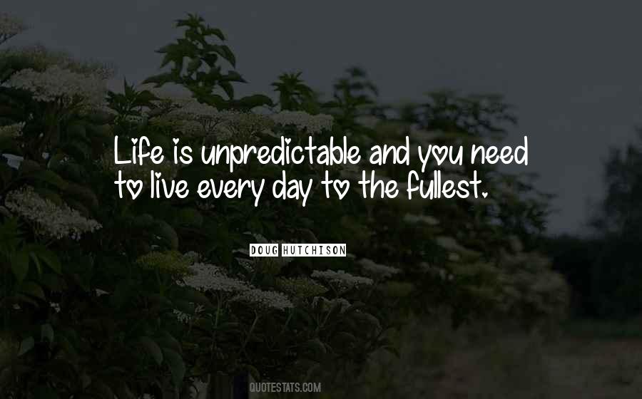 Life Is Unpredictable Quotes #1218537