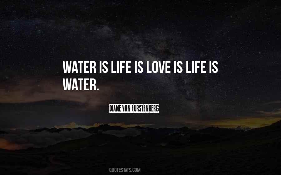 Life Is Water Quotes #116553