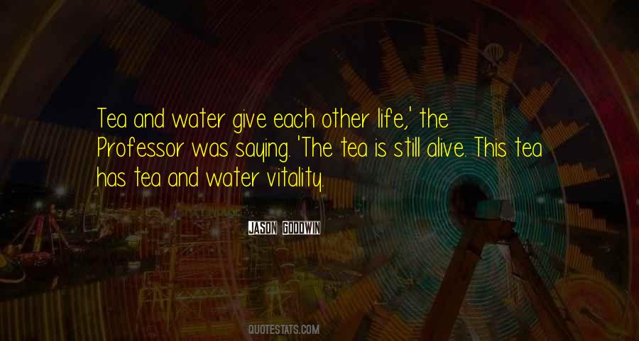 Life Is Water Quotes #118944