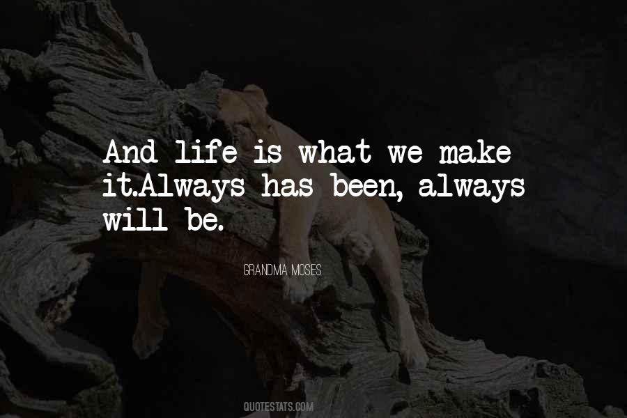 Life Is What Quotes #1064222
