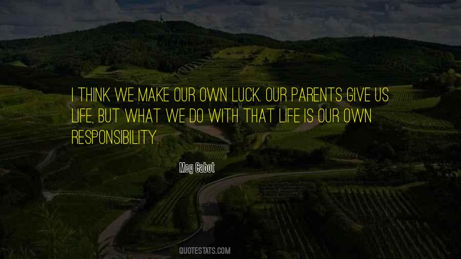 Life Is What We Make Quotes #326406