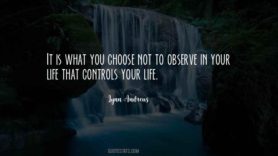 Life Is What You Choose Quotes #1156194