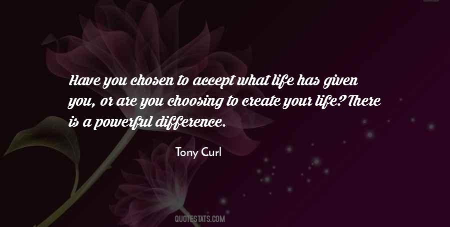 Life Is What You Choose Quotes #385004