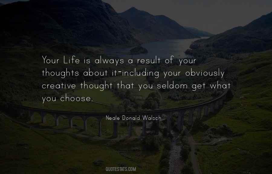 Life Is What You Choose Quotes #530722