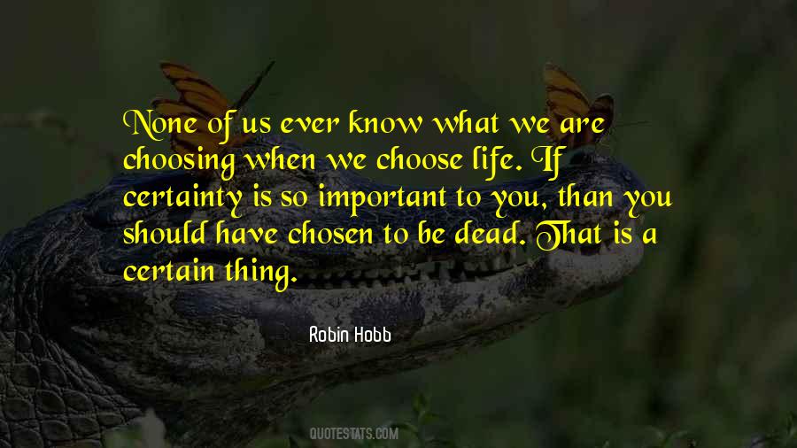 Life Is What You Choose Quotes #569617