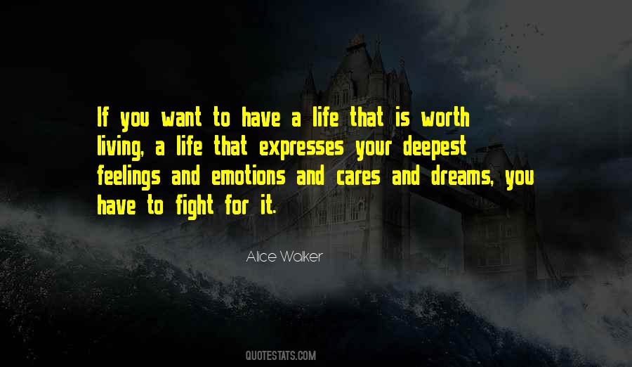 Life Is Worth Living For Quotes #1059699
