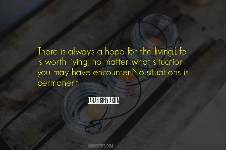 Life Is Worth Living For Quotes #1261531