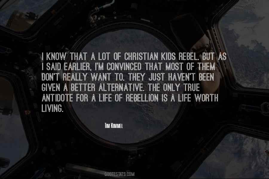 Life Is Worth Living For Quotes #1306402