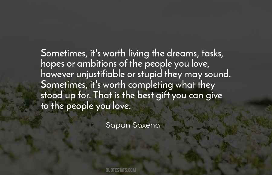Life Is Worth Living For Quotes #1751450