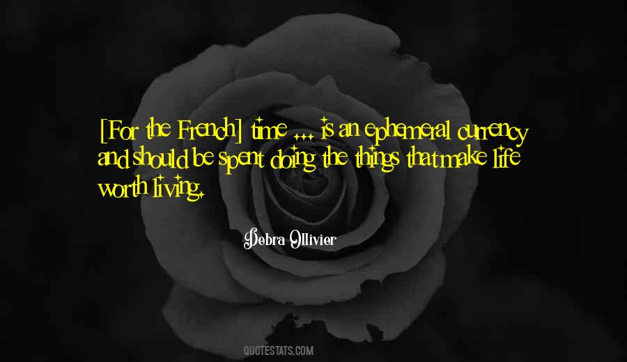 Life Is Worth Living For Quotes #182085