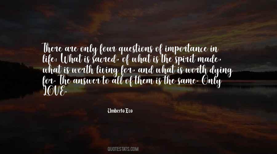 Life Is Worth Living For Quotes #295968