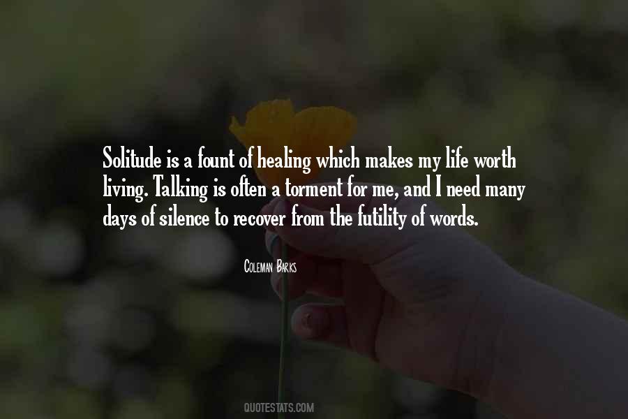 Life Is Worth Living For Quotes #392764
