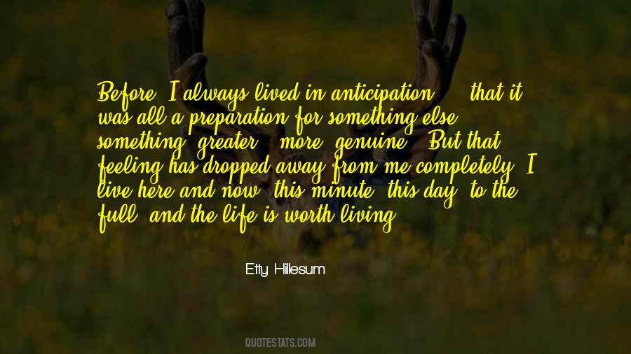 Life Is Worth Living For Quotes #505053