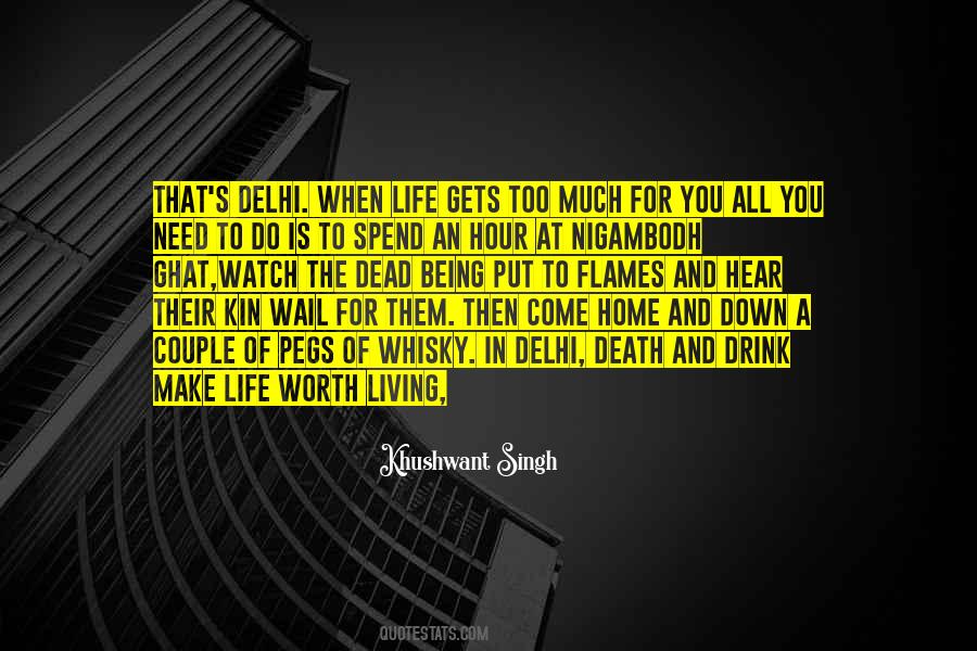 Life Is Worth Living For Quotes #787893