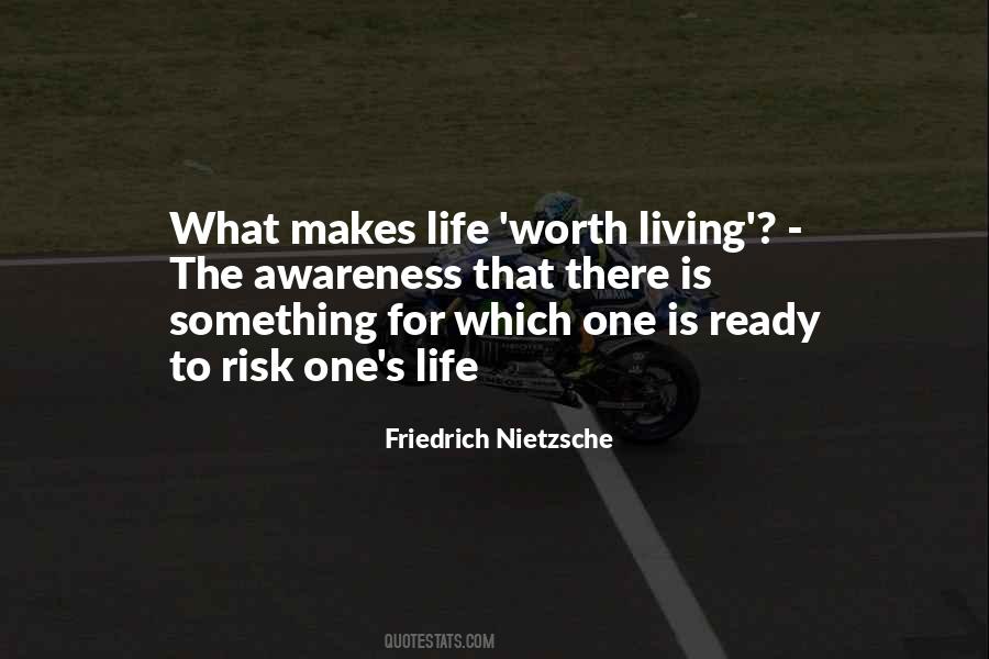 Life Is Worth Living Quotes #228309