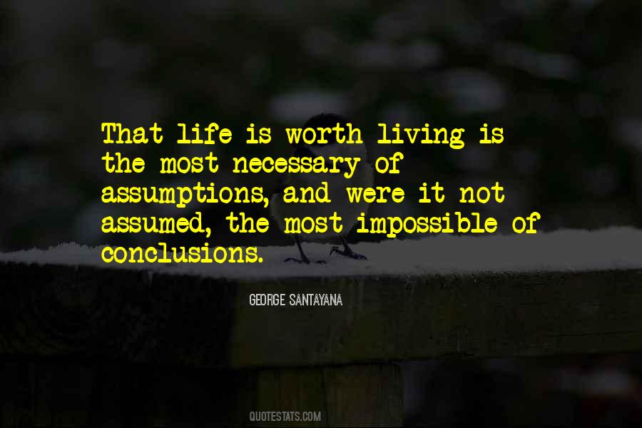 Life Is Worth Living Quotes #470690