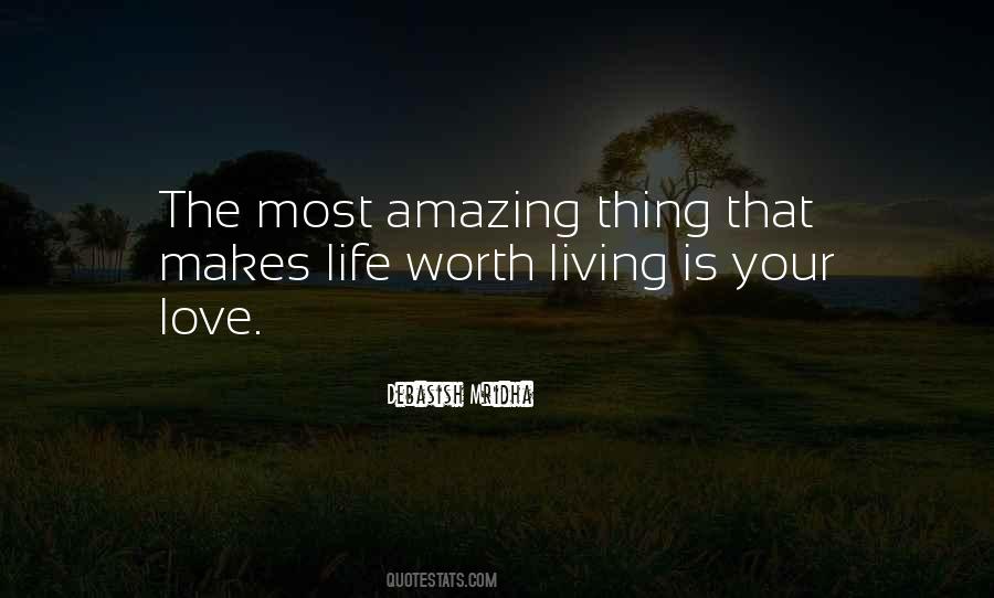 Life Is Worth Living Quotes #52619