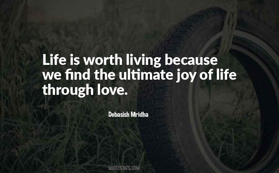 Life Is Worth Living Quotes #694849