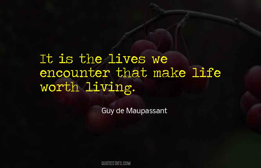 Life Is Worth Living Quotes #82718