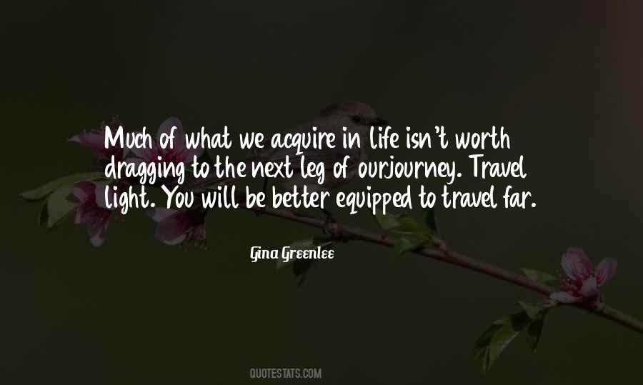 Life Is Worth More Quotes #1319721