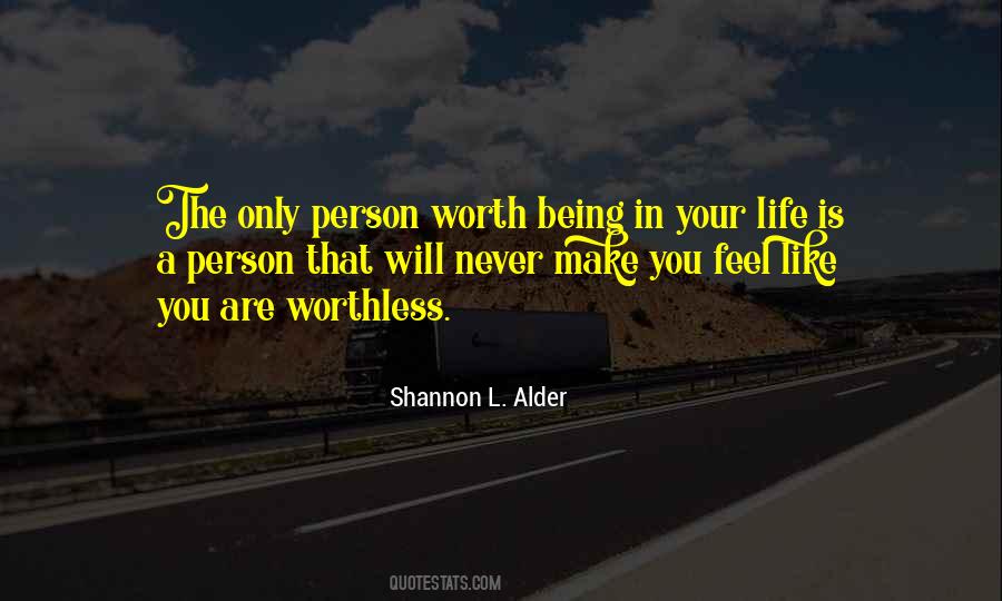 Life Is Worthless Quotes #367848
