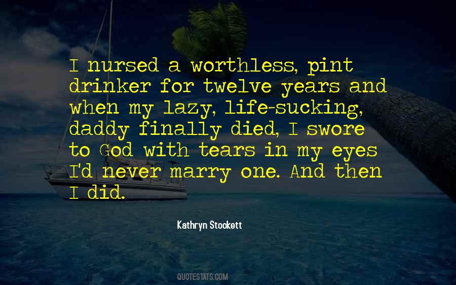 Life Is Worthless Without You Quotes #261399