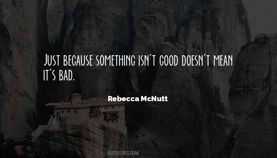 Life Isn't As Bad Quotes #986603