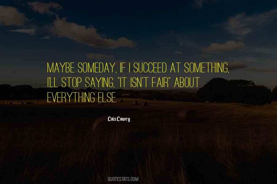 Life Isn't Fair Sometimes Quotes #10576