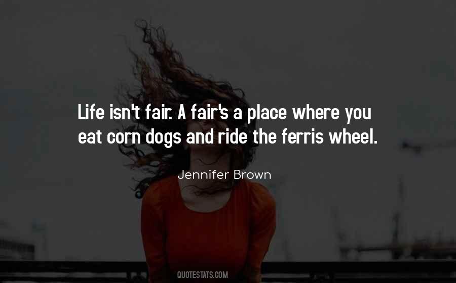 Life Isn't Fair Sometimes Quotes #329433